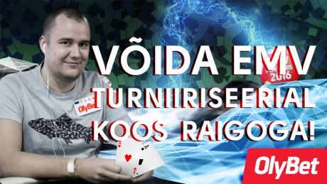 OlyBet pokkeritoas tulemas "Võida Raigoga EMV turniiriseeria"