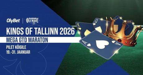 V&otilde;ida OlyBetis Kings of Tallinn 2026 pilet l&auml;bi mega-kvalfikatsioonide (70 GTD!)